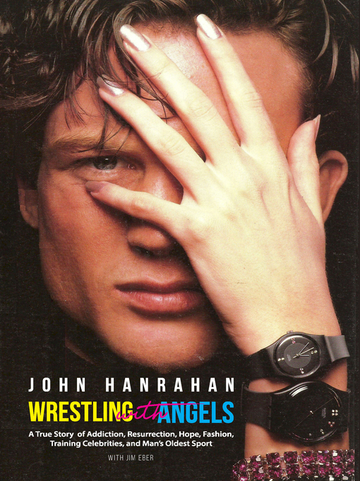 Title details for Wrestling with Angels by John Hanrahan - Available